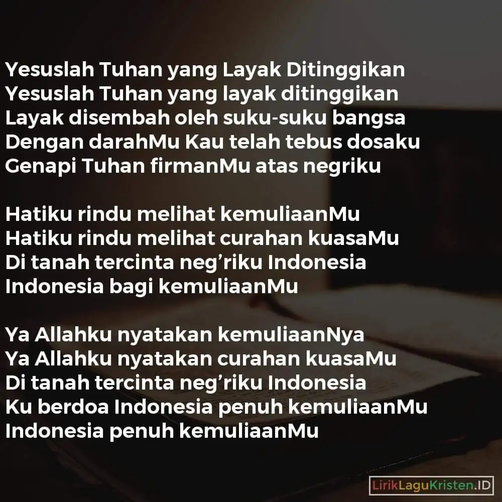 Yesuslah Tuhan yang Layak Ditinggikan (Indonesia Penuh KemuliaanMu)